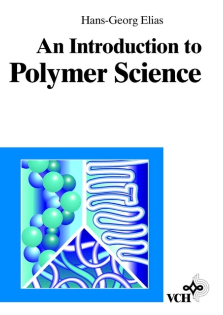 Book cover of: Introduction to Polymer Science. By: Hans-Georg Elias