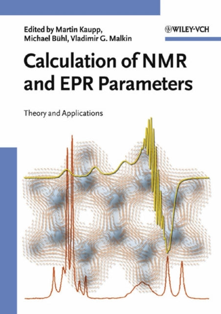 Book cover of: Calculation of NMR and EPR Parameters