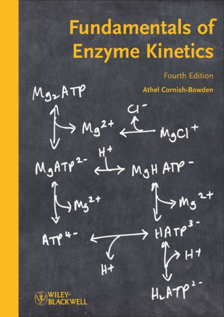 Book cover of: Fundamentals of Enzyme Kinetics. By: Athel Cornish-Bowden