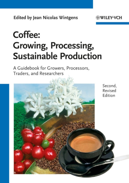 Book cover of: Coffee - Growing, Processing, Sustainable Production