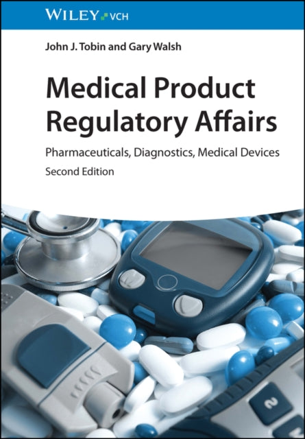 Book cover of: Medical Product Regulatory Affairs. By: John J. Tobin