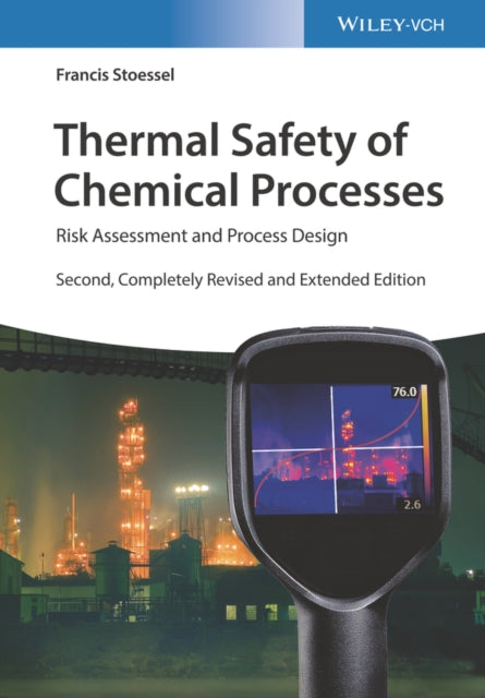 Book cover of: Thermal Safety of Chemical Processes. By: Francis Stoessel