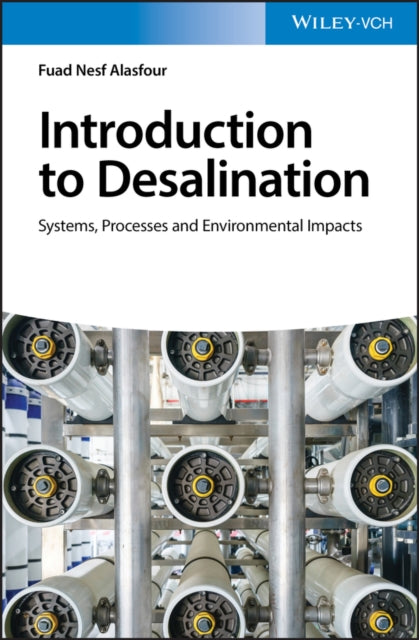 Book cover of: Introduction to Desalination. By: Fuad Nesf Alasfour