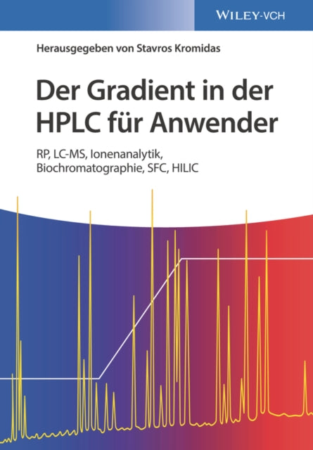 Book cover of: Der Gradient in der HPLC fur Anwender. By: Stavros Kromidas