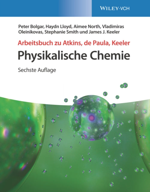 Book cover of: Arbeitsbuch zu Atkins, de Paula, Keeler Physikalische Chemie. By: Peter Bolgar