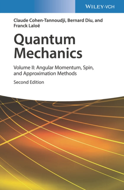 Book cover of: Quantum Mechanics, Volume 2. By: Claude Cohen-Tannoudji
