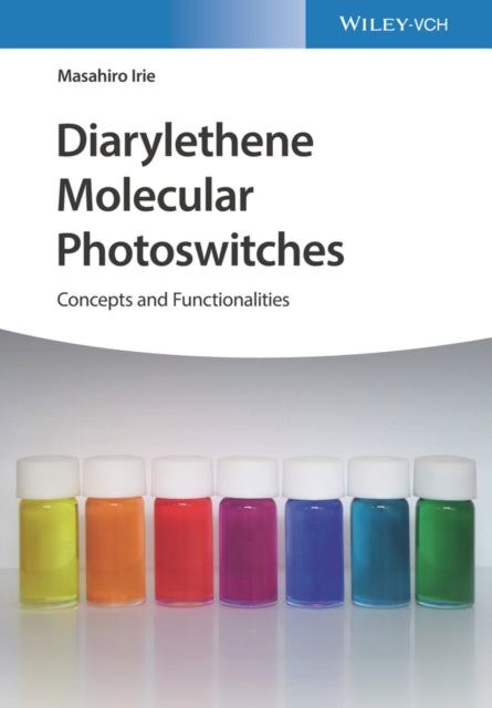 Book cover of: Diarylethene Molecular Photoswitches. By: Masahiro Irie