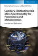 Book cover of: Capillary Electrophoresis - Mass Spectrometry for Proteomics and Metabolomics. By: Rawi Ramautar