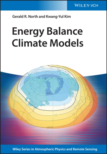 Book cover of: Energy Balance Climate Models. By: Gerald R. North