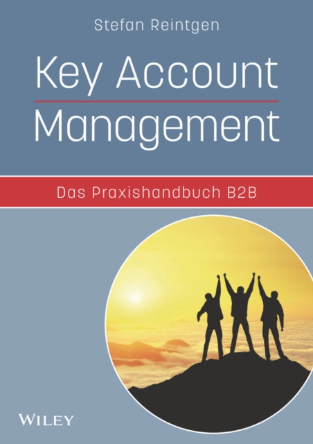 Book cover of: Key Account Management - Das Praxishandbuch B2B. By: Stefan Reintgen