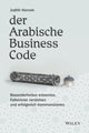 Book cover of: Der Arabische Business Code. By: Judith Hornok