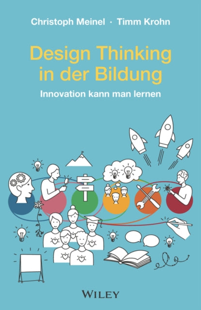 Book cover of: Design Thinking in der Bildung. By: Christoph Meinel