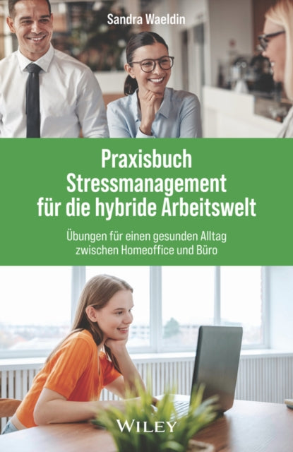 Book cover of: Praxisbuch Stressmanagement fur die hybride Arbeitswelt. By: S. Waeldin