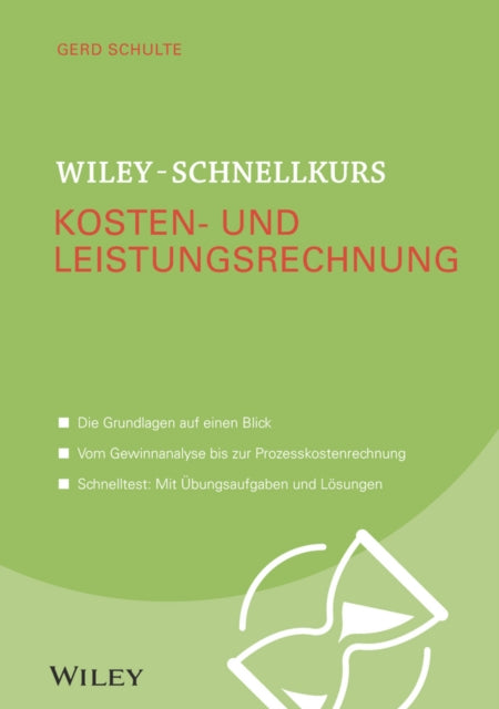 Book cover of: Wiley-Schnellkurs Kosten- und Leistungsrechnung. By: Gerd Schulte