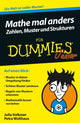 Book cover of: Mathe mal anders - Zahlen, Muster und Strukturen fur Dummies Junior. By: Petra Wolthaus