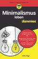 Book cover of: Minimalismus leben fur Dummies. By: Selim Tolga