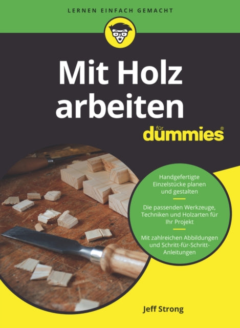 Book cover of: Mit Holz arbeiten fur Dummies. By: Jeff Strong