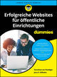 Book cover of: Erfolgreiche Websites fur offentliche Einrichtungen fur Dummies. By: J. Wilhelm