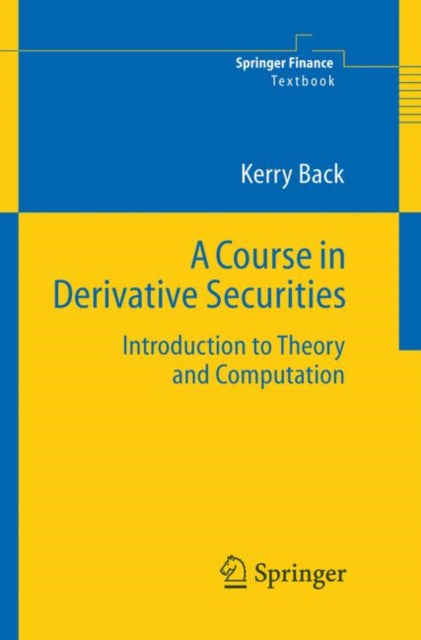 Book cover of: Course in Derivative Securities. By: Kerry Back