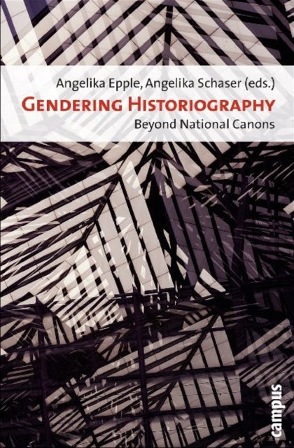 Book cover of: Gendering Historiography. By: Angelika Epple