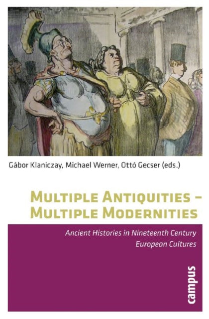 Book cover of: Multiple Antiquities -- Multiple Modernities