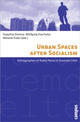 Book cover of: Urban Spaces after Socialism. By: Tsypylma Darieva