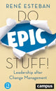 Book cover of: Do Epic Stuff! – Leadership after Change Management. By: René Esteban