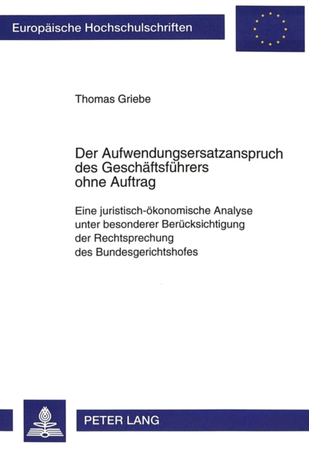 Book cover of: Der Aufwendungsersatzanspruch des Geschaeftsfuehrers ohne Auftrag
