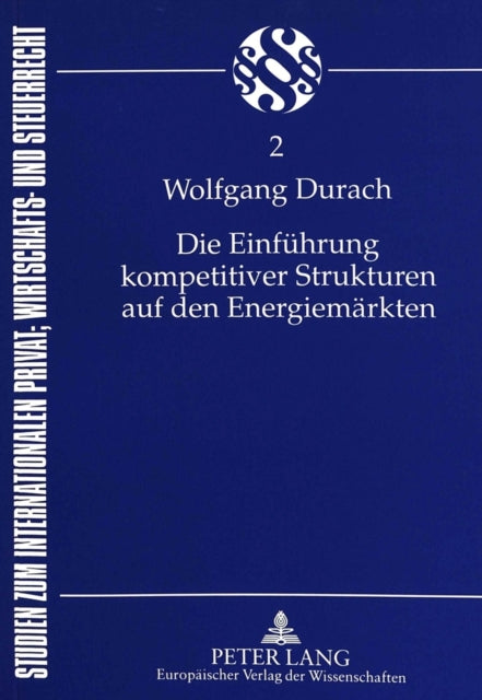 Book cover of: Die Einfuehrung kompetitiver Strukturen auf den Energiemaerkten