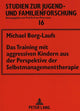 Book cover of: Das Training mit aggressiven Kindern aus der Perspektive der Selbstmanagementtherapie