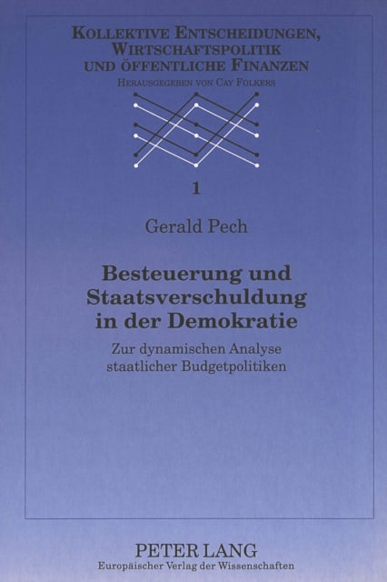 Book cover of: Besteuerung und Staatsverschuldung in der Demokratie