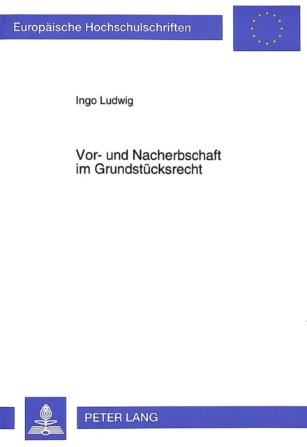 Book cover of: Vor- und Nacherbschaft im Grundstuecksrecht