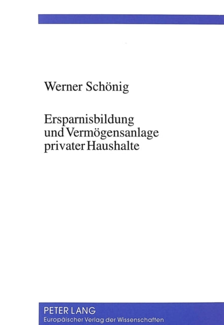 Book cover of: Ersparnisbildung und Vermoegensanlage privater Haushalte