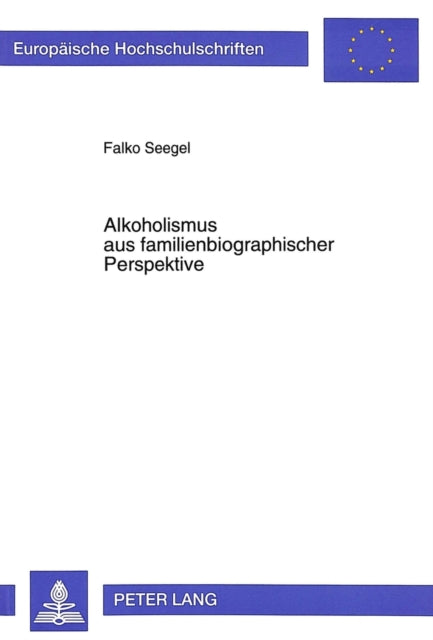 Book cover of: Alkoholismus Aus Familienbiographischer Perspektive