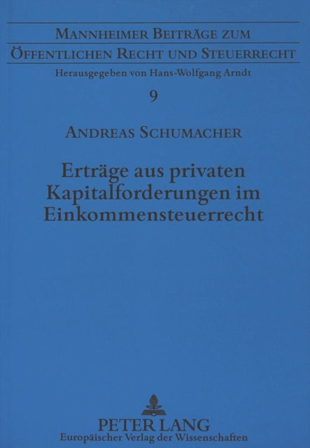 Book cover of: Ertraege aus privaten Kapitalforderungen im Einkommensteuerrecht