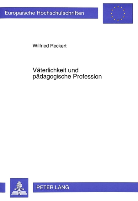 Book cover of: Vaeterlichkeit und paedagogische Profession. By: Wilfried Reckert