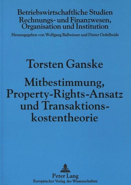 Book cover of: Mitbestimmung, Property-Rights-Ansatz und Transaktionskostentheorie