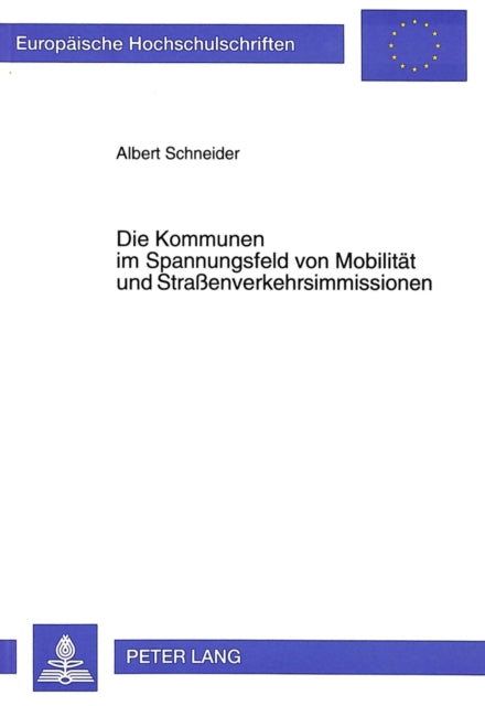 Book cover of: Die Kommunen im Spannungsfeld von Mobilitaet und Straenverkehrsimmissionen