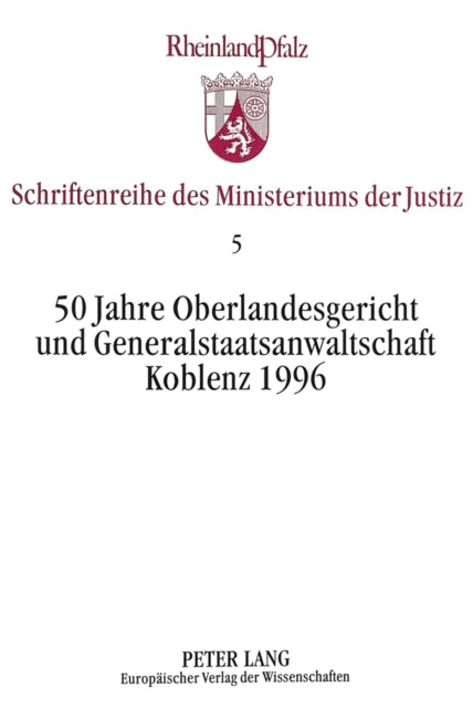 Book cover of: 50 Jahre Oberlandesgericht und Generalstaatsanwaltschaft Koblenz 1996