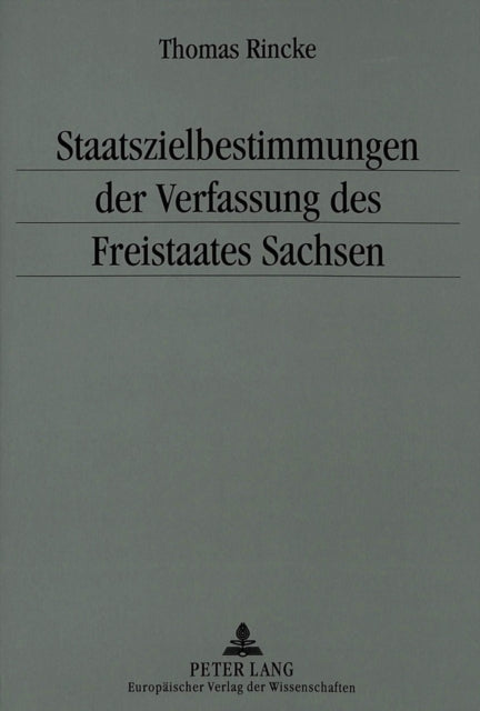Book cover of: Staatszielbestimmungen der Verfassung des Freistaates Sachsen. By: Thomas Rincke