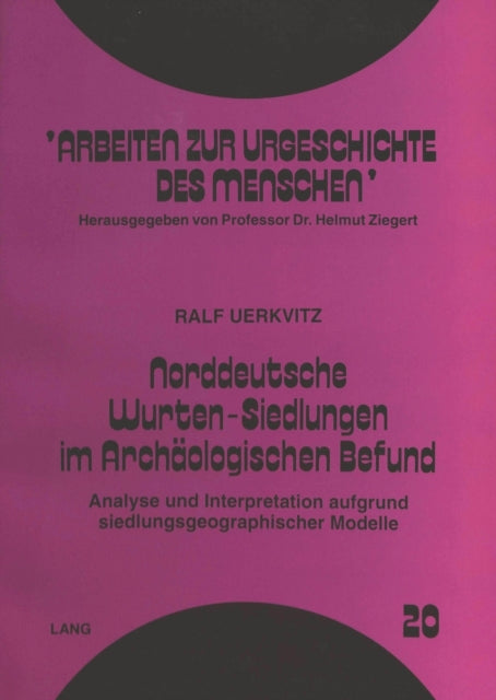 Book cover of: Norddeutsche Wurten-Siedlungen im Archaeologischen Befund