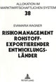 Book cover of: Risikomanagement rohstoffexportierender Entwicklungslaender. By: Evamaria Wagner