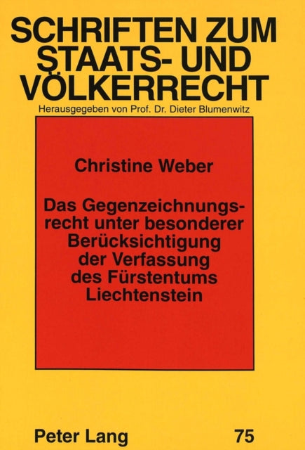 Book cover of: Das Gegenzeichnungsrecht unter besonderer Beruecksichtigung der Verfassung des Fuerstentums Liechtenstein