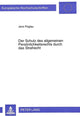 Book cover of: Der Schutz des allgemeinen Persoenlichkeitsrechts durch das Strafrecht