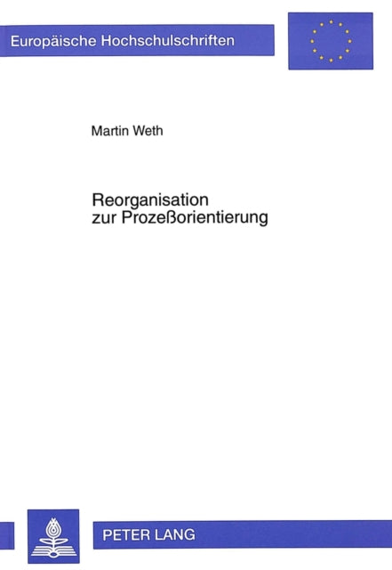 Book cover of: Reorganisation zur Prozeorientierung. By: Martin Weth