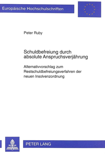 Book cover of: Schuldbefreiung durch absolute Anspruchsverjaehrung