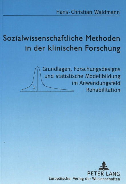 Book cover of: Sozialwissenschaftliche Methoden in der klinischen Forschung. By: Hans-Christian Waldmann