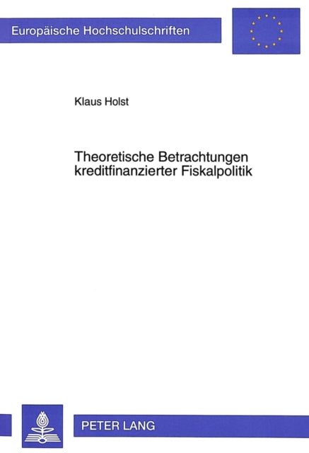 Book cover of: Theoretische Betrachtungen kreditfinanzierter Fiskalpolitik
