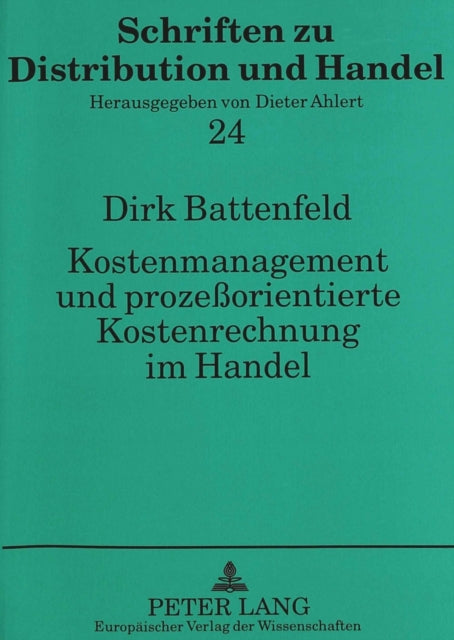 Book cover of: Kostenmanagement und prozeorientierte Kostenrechnung im Handel. By: Dirk Battenfeld