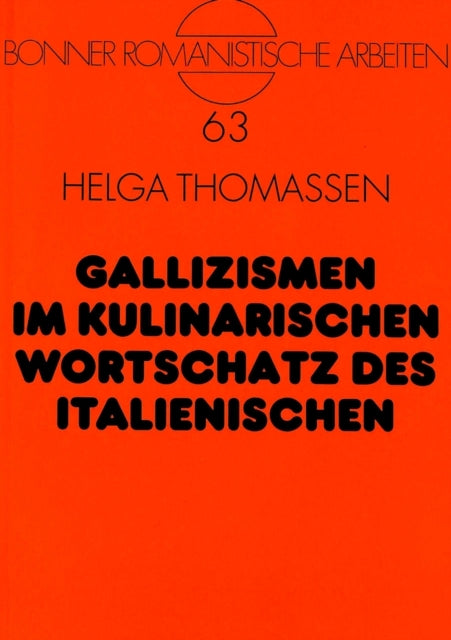 Book cover of: Gallizismen im kulinarischen Wortschatz des Italienischen